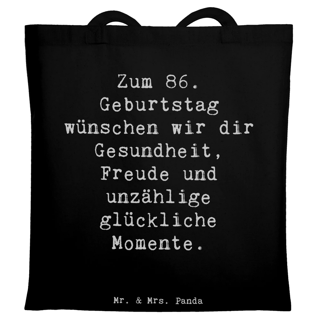 Tragetasche Spruch 86. Geburtstag Wünsche Beuteltasche, Beutel, Einkaufstasche, Jutebeutel, Stoffbeutel, Tasche, Shopper, Umhängetasche, Strandtasche, Schultertasche, Stofftasche, Tragetasche, Badetasche, Jutetasche, Einkaufstüte, Laptoptasche, Geburtstag, Geburtstagsgeschenk, Geschenk