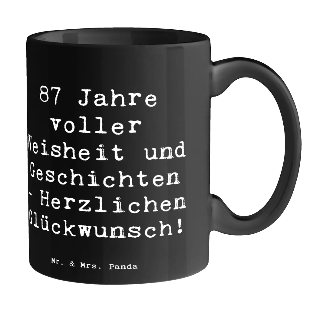Tasse Spruch 87. Geburtstag Weisheit Teetasse, Kaffeetasse, Keramiktasse, Tasse mit Motiven, Bürotasse, Geschenktasse, Porzellantasse, Tasse, Tasse mit Zitaten, Geburtstag, Geburtstagsgeschenk, Geschenk