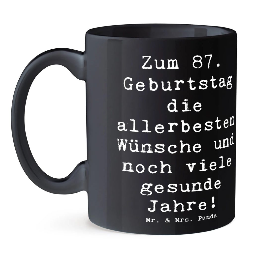 Tasse 87. Geburtstag Keramiktasse, Tasse, Geschenktasse, Bürotasse, Kaffeetasse, Teetasse, Tasse mit Motiven, Tasse mit Zitaten, Porzellantasse, Geburtstag, Geburtstagsgeschenk, Geschenk