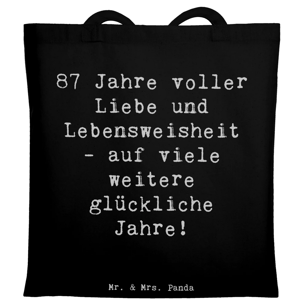 Tragetasche Spruch 87. Geburtstag Liebe Beuteltasche, Beutel, Einkaufstasche, Jutebeutel, Stoffbeutel, Tasche, Shopper, Umhängetasche, Strandtasche, Schultertasche, Stofftasche, Tragetasche, Badetasche, Jutetasche, Einkaufstüte, Laptoptasche, Geburtstag, Geburtstagsgeschenk, Geschenk