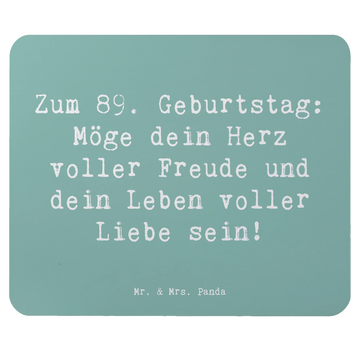 Mauspad Spruch 89. Geburtstag Freude