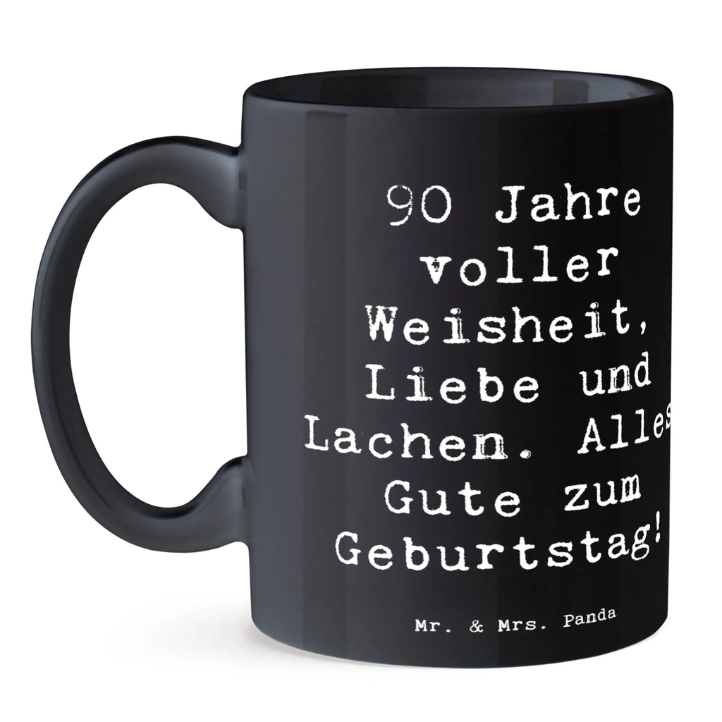 Tasse Spruch 90. Geburtstag Keramiktasse, Tasse, Teetasse, Tasse mit Motiven, Kaffeetasse, Bürotasse, Tasse mit Zitaten, Geschenktasse, Porzellantasse, Geburtstag, Geburtstagsgeschenk, Geschenk