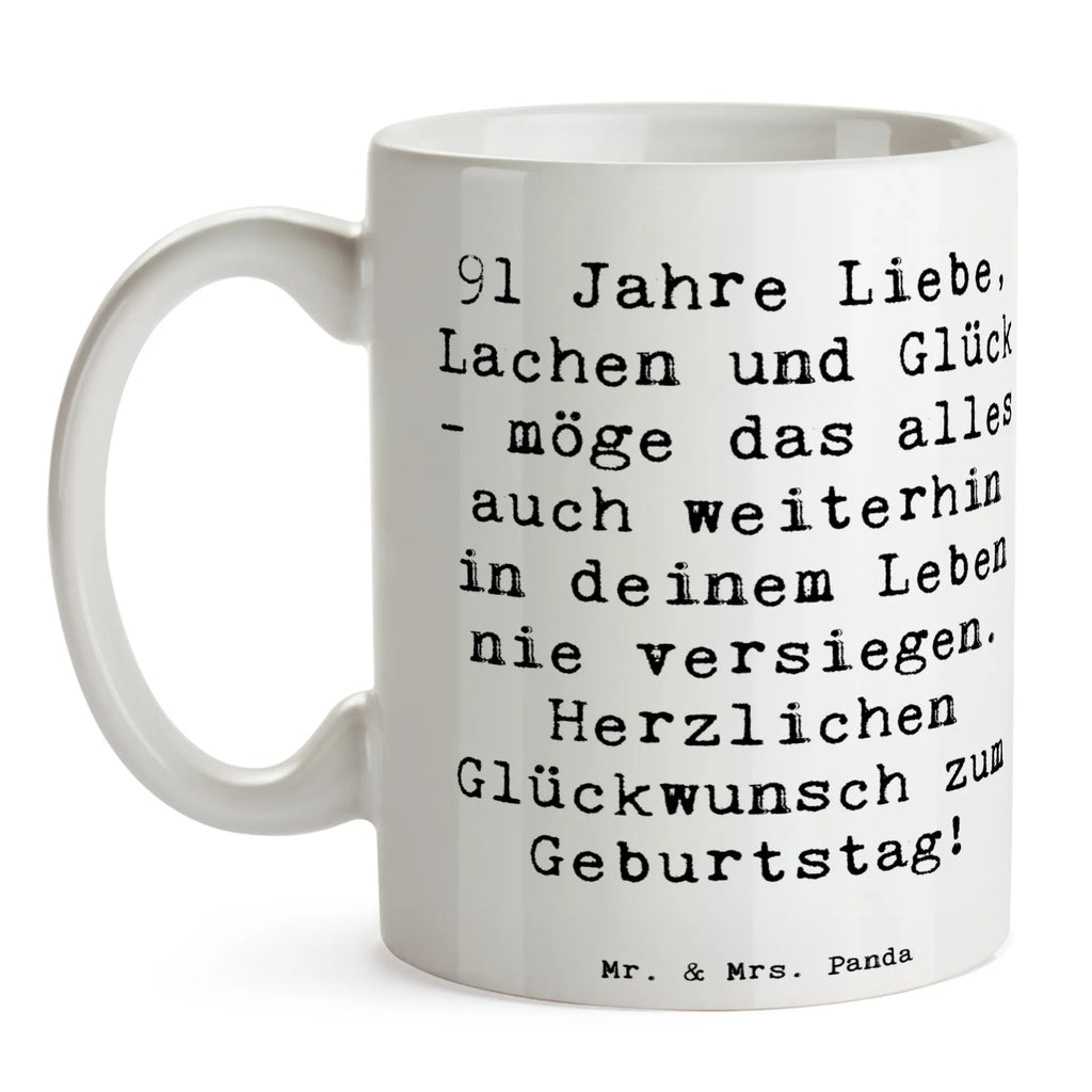 Tasse Spruch 91. Geburtstag Bürotasse, Tasse, Porzellantasse, Tasse mit Zitaten, Geschenktasse, Teetasse, Tasse mit Motiven, Keramiktasse, Kaffeetasse, Geburtstag, Geburtstagsgeschenk, Geschenk