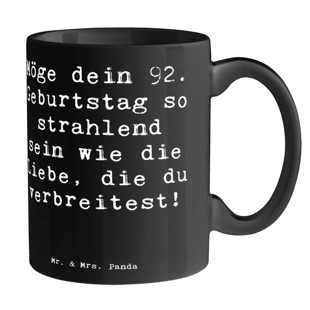 Tasse Spruch 92. Geburtstag Strahlen Kaffeetasse, Tasse mit Motiven, Tasse, Geschenktasse, Bürotasse, Keramiktasse, Teetasse, Tasse mit Zitaten, Porzellantasse, Geburtstag, Geburtstagsgeschenk, Geschenk