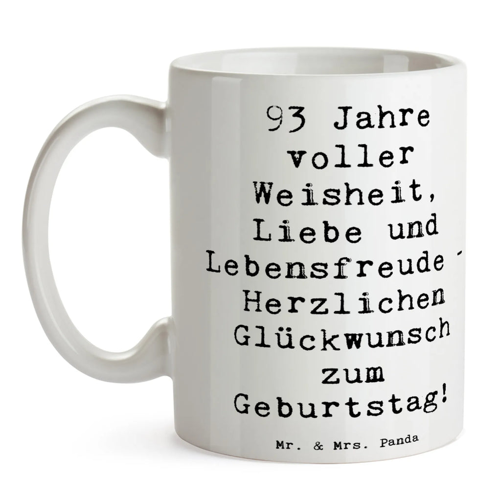 Tasse Spruch 93. Geburtstag Tasse mit Motiven, Porzellantasse, Keramiktasse, Tasse, Tasse mit Zitaten, Teetasse, Kaffeetasse, Geschenktasse, Bürotasse, Geburtstag, Geburtstagsgeschenk, Geschenk