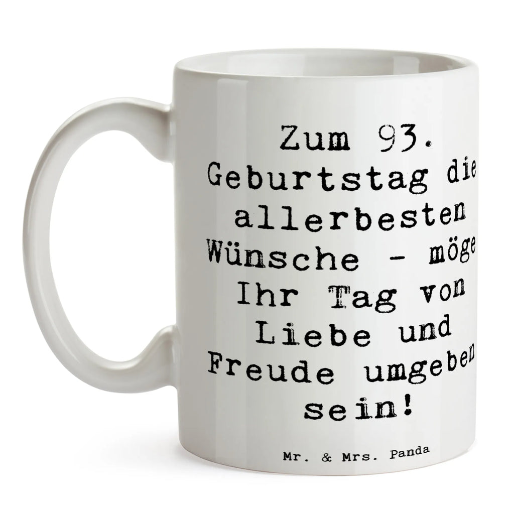 Mug Saying Zum 93. Geburtstag die allerbesten Wünsche - möge Ihr Tag von Liebe und Freude umgeben sein! Tasse mit Motiven, Kaffeetasse, Teetasse, Tasse mit Zitaten, Tasse, Geschenktasse, Porzellantasse, Keramiktasse, Bürotasse, Geburtstag, Geburtstagsgeschenk, Geschenk