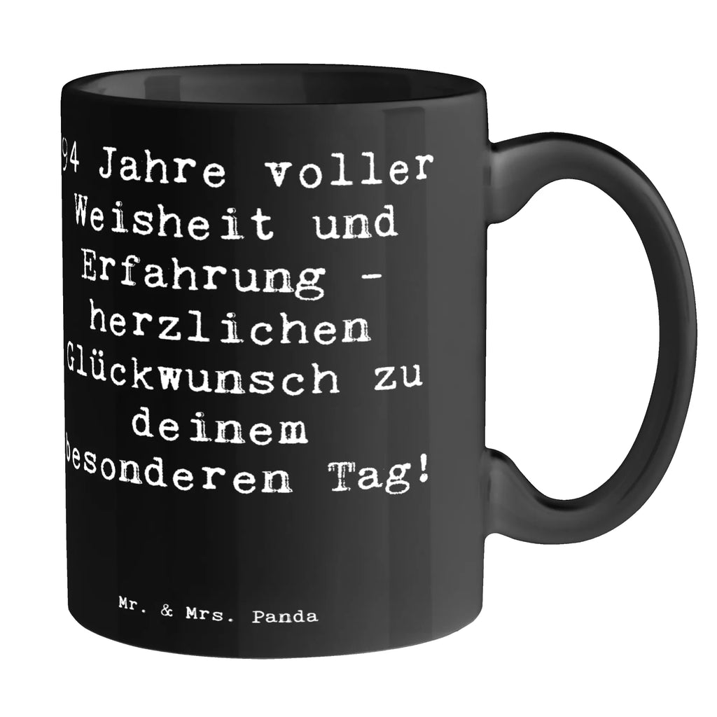 Tasse Spruch 94. Geburtstag Bürotasse, Tasse, Keramiktasse, Porzellantasse, Kaffeetasse, Tasse mit Motiven, Geschenktasse, Tasse mit Zitaten, Teetasse, Geburtstag, Geburtstagsgeschenk, Geschenk