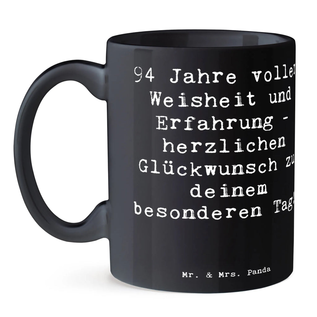 Tasse Spruch 94. Geburtstag Bürotasse, Tasse, Keramiktasse, Porzellantasse, Kaffeetasse, Tasse mit Motiven, Geschenktasse, Tasse mit Zitaten, Teetasse, Geburtstag, Geburtstagsgeschenk, Geschenk