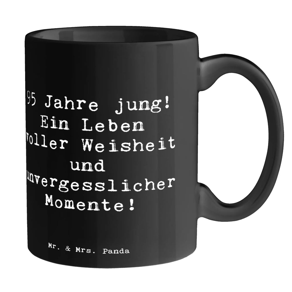 Tasse Spruch 95. Geburtstag Weisheit Geschenktasse, Porzellantasse, Tasse mit Zitaten, Bürotasse, Kaffeetasse, Teetasse, Keramiktasse, Tasse, Tasse mit Motiven, Geburtstag, Geburtstagsgeschenk, Geschenk