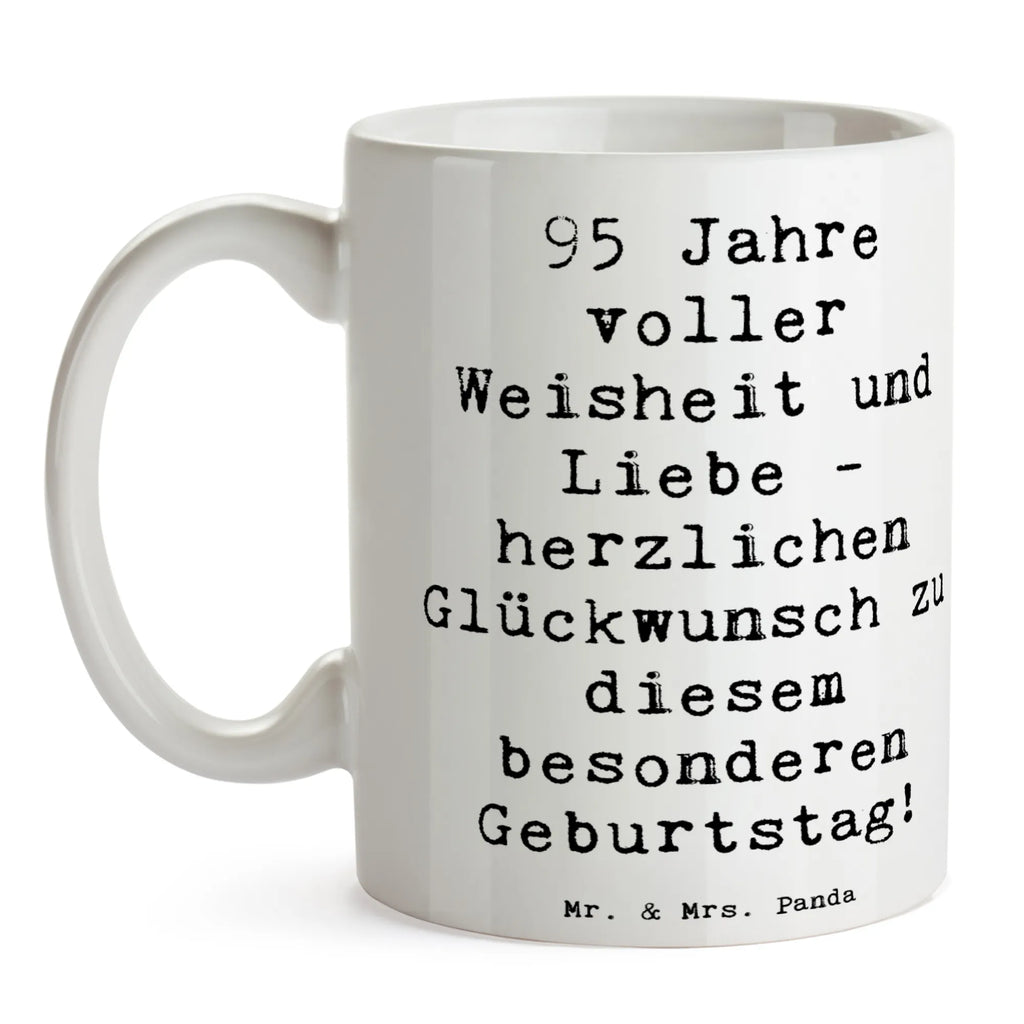 Tasse Spruch 95. Geburtstag Weisheit Liebe Teetasse, Bürotasse, Geschenktasse, Kaffeetasse, Keramiktasse, Tasse, Tasse mit Motiven, Tasse mit Zitaten, Porzellantasse, Geburtstag, Geburtstagsgeschenk, Geschenk