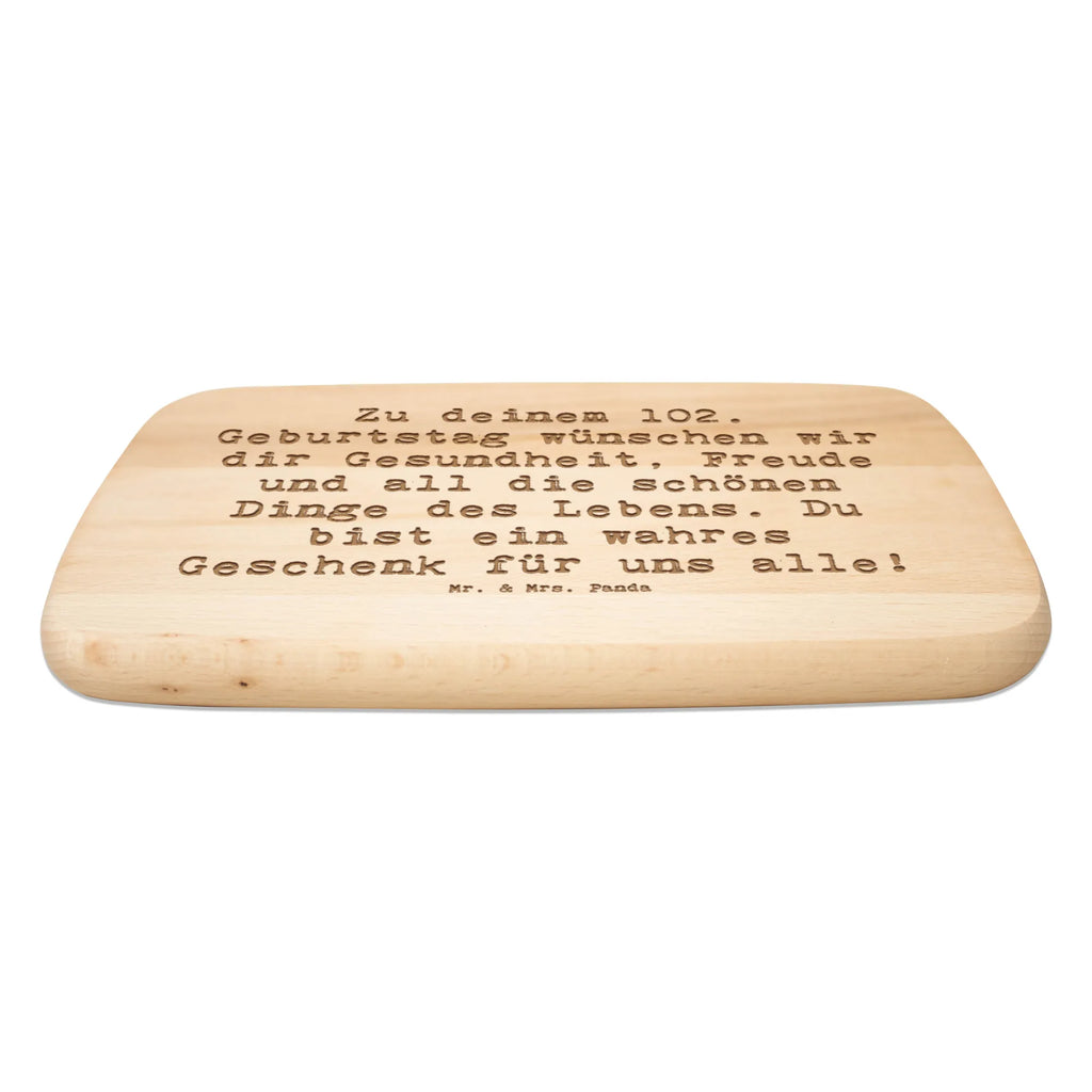 Śniadaniowa deska Przysłowie Zu deinem 102. Geburtstag wünschen wir dir Gesundheit, Freude und all die schönen Dinge des Lebens. Du bist ein wahres Geschenk für uns alle! Urodziny, prezent urodzinowy, prezent