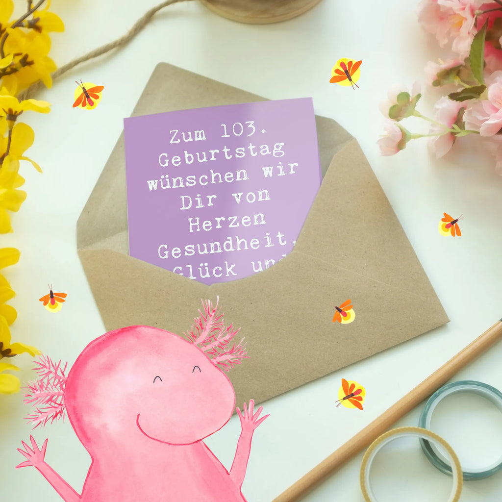 Grußkarte Spruch 103. Geburtstag Glückwunschkarte, Hochzeitskarte, Grußkarte, Ansichtskarten, Karte, Einladungskarte, Geburtstagskarte, Klappkarte, Geburtstag, Geburtstagsgeschenk, Geschenk