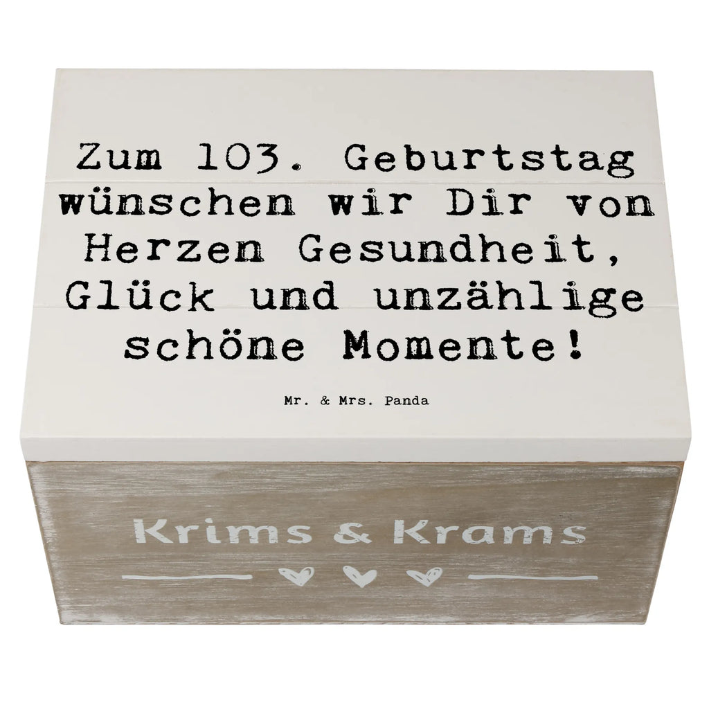 Holzkiste Spruch 103. Geburtstag Kiste, Truhe, Erinnerungskiste, Aufbewahrungsbox, Erinnerungsbox, Holzkiste, Geschenkdose, Schatzkiste, XXL, Geschenkbox, Dekokiste, Schatulle, Geburtstag, Geburtstagsgeschenk, Geschenk