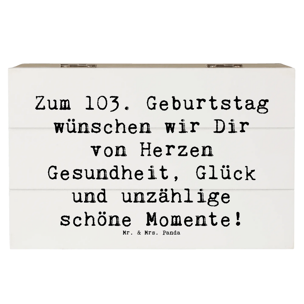 Holzkiste Spruch 103. Geburtstag Kiste, Truhe, Erinnerungskiste, Aufbewahrungsbox, Erinnerungsbox, Holzkiste, Geschenkdose, Schatzkiste, XXL, Geschenkbox, Dekokiste, Schatulle, Geburtstag, Geburtstagsgeschenk, Geschenk