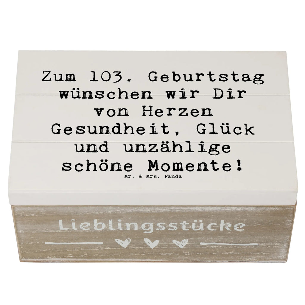 Holzkiste Spruch 103. Geburtstag Kiste, Truhe, Erinnerungskiste, Aufbewahrungsbox, Erinnerungsbox, Holzkiste, Geschenkdose, Schatzkiste, XXL, Geschenkbox, Dekokiste, Schatulle, Geburtstag, Geburtstagsgeschenk, Geschenk