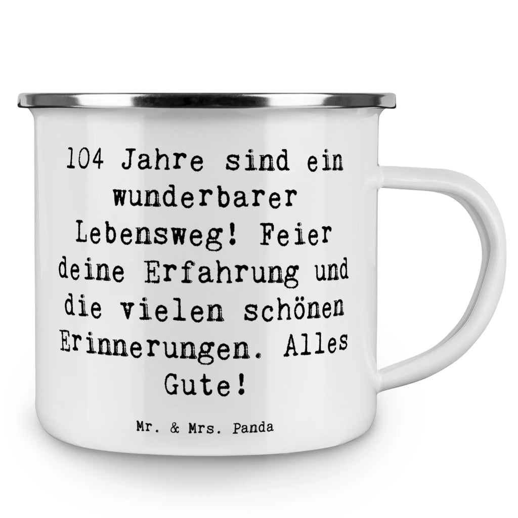 Enamel camping mug Saying 104 Jahre sind ein wunderbarer Lebensweg! Feier deine Erfahrung und die vielen schönen Erinnerungen. Alles Gute! Metall Tasse, Emaille Tasse Camping, Camping Tassen, Camping Tasse Metall, Campingtassen, Outdoor Becher, Blechtassen, Camping Becher Edelstahl, Campingbecher, Campingtasse, Emailletasse, Trinkbecher, Emaille Becher Camping, Edelstahl Trinkbecher, Emaille Tasse, Outdoor Tasse, Tasse Emaille, Emaille Trinkbecher, Camping Tasse Emaille, Blechtasse Outdoor, Metalltasse, Metalltasse für Camping, Emaille Becher, Tasse Camping, Kaffee Blechtasse, Camping Tassen Emaille, Camping Becher, Emaille Tassen, Blechtasse, Emaille Campingbecher, Geburtstag, Geburtstagsgeschenk, Geschenk