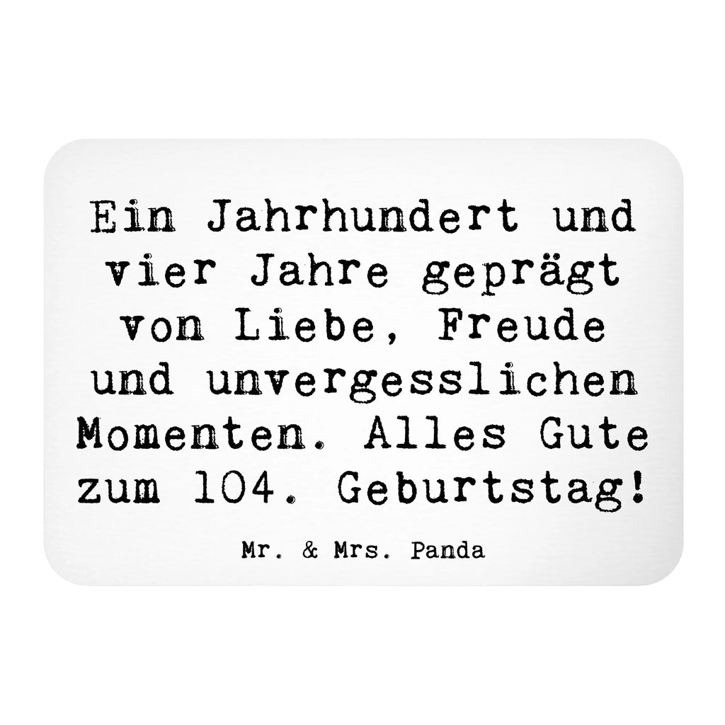 Magnet Spruch 104. Geburtstag Kühlschrankmagnet, Pinnwandmagnet, Dekomagnet, Whiteboard Magnet, Motivmagnete, Notiz Magnet, Souvenir Magnet, Kühlschrank Dekoration, Geburtstag, Geburtstagsgeschenk, Geschenk