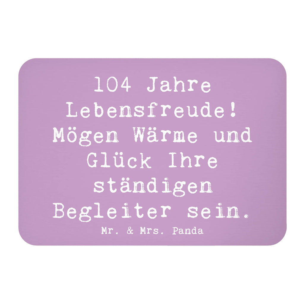 Magnet Saying 104 Jahre Lebensfreude! Mögen Wärme und Glück Ihre ständigen Begleiter sein. Notiz Magnet, Souvenir Magnet, Kühlschrankmagnet, Whiteboard Magnet, Dekomagnet, Motivmagnete, Pinnwandmagnet, Kühlschrank Dekoration, Geburtstag, Geburtstagsgeschenk, Geschenk