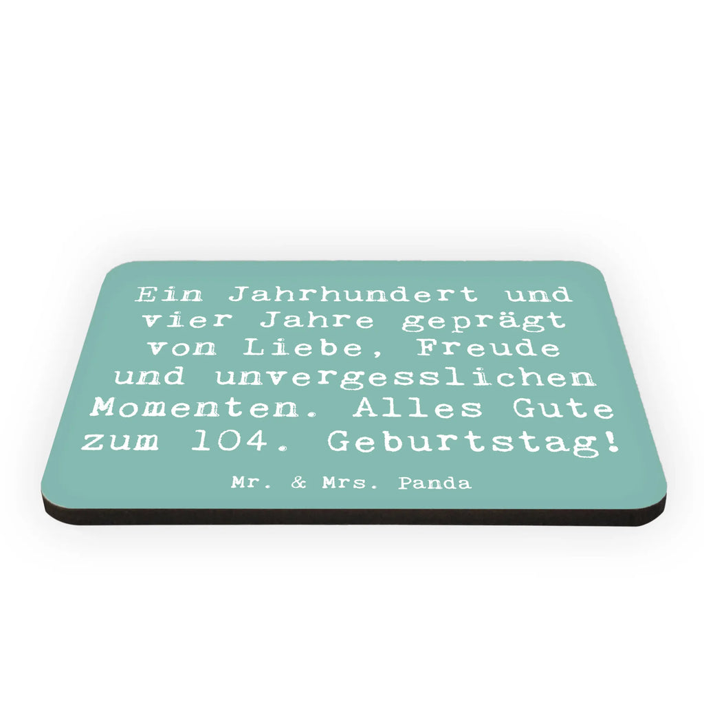 Magnet Spruch 104. Geburtstag Kühlschrankmagnet, Pinnwandmagnet, Dekomagnet, Whiteboard Magnet, Motivmagnete, Notiz Magnet, Souvenir Magnet, Kühlschrank Dekoration, Geburtstag, Geburtstagsgeschenk, Geschenk