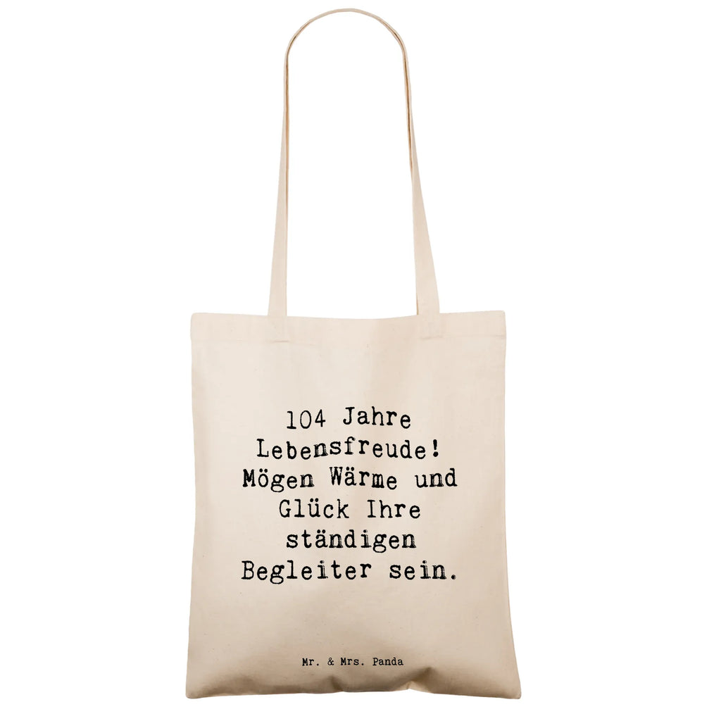 Tragetasche Spruch 104. Geburtstag Lebensfreude Beuteltasche, Beutel, Einkaufstasche, Jutebeutel, Stoffbeutel, Tasche, Shopper, Umhängetasche, Strandtasche, Schultertasche, Stofftasche, Tragetasche, Badetasche, Jutetasche, Einkaufstüte, Laptoptasche, Geburtstag, Geburtstagsgeschenk, Geschenk