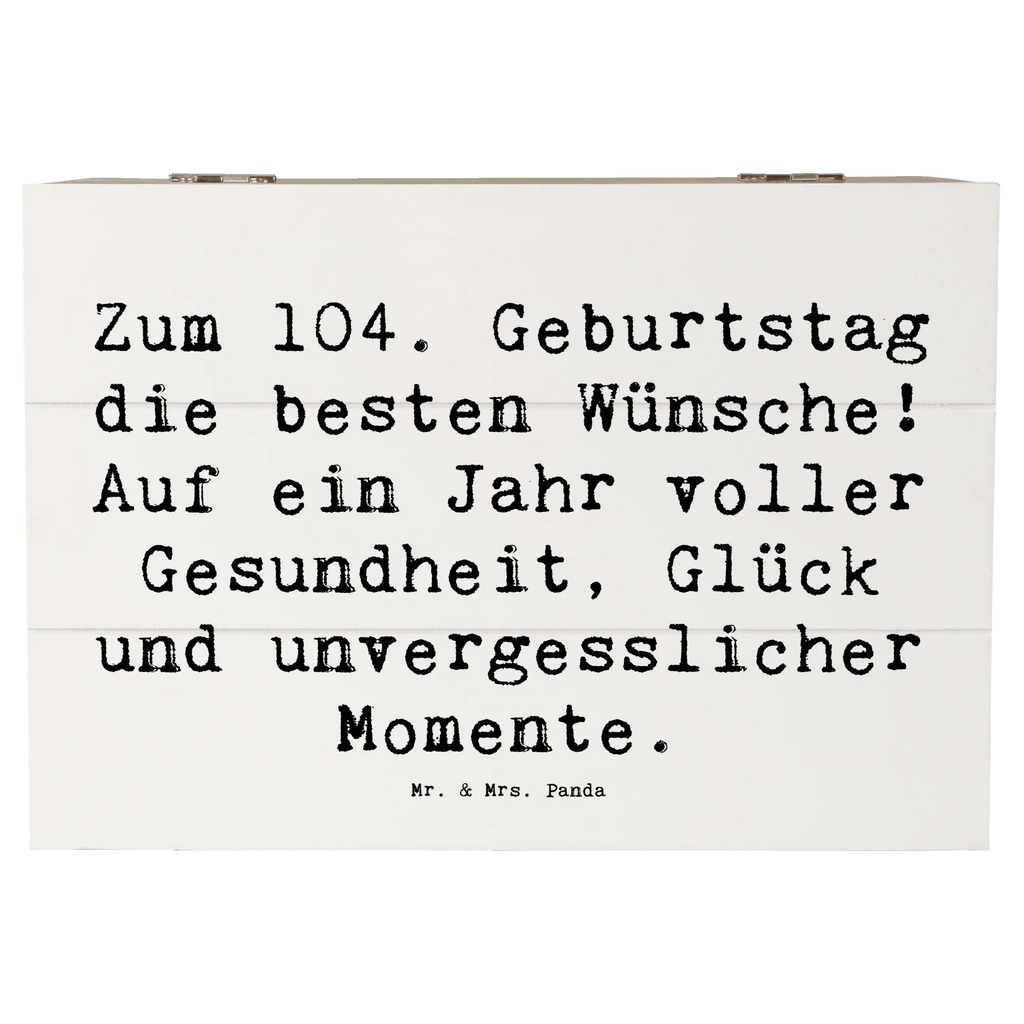 Holzkiste Spruch 104. Geburtstag Glückwünsche Erinnerungskiste, Geschenkdose, Holzkiste, Schatzkiste, XXL, Erinnerungsbox, Geschenkbox, Schatulle, Aufbewahrungsbox, Truhe, Dekokiste, Kiste, Geburtstag, Geburtstagsgeschenk, Geschenk