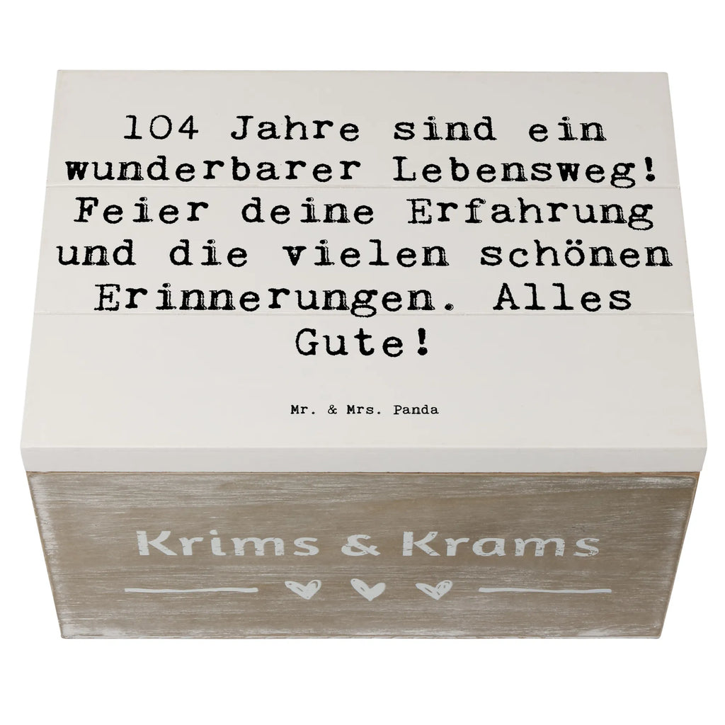 Holzkiste Spruch 104. Geburtstag Dekokiste, Kiste, Schatzkiste, Geschenkbox, Truhe, Erinnerungskiste, Geschenkdose, Aufbewahrungsbox, Schatulle, XXL, Erinnerungsbox, Holzkiste, Geburtstag, Geburtstagsgeschenk, Geschenk
