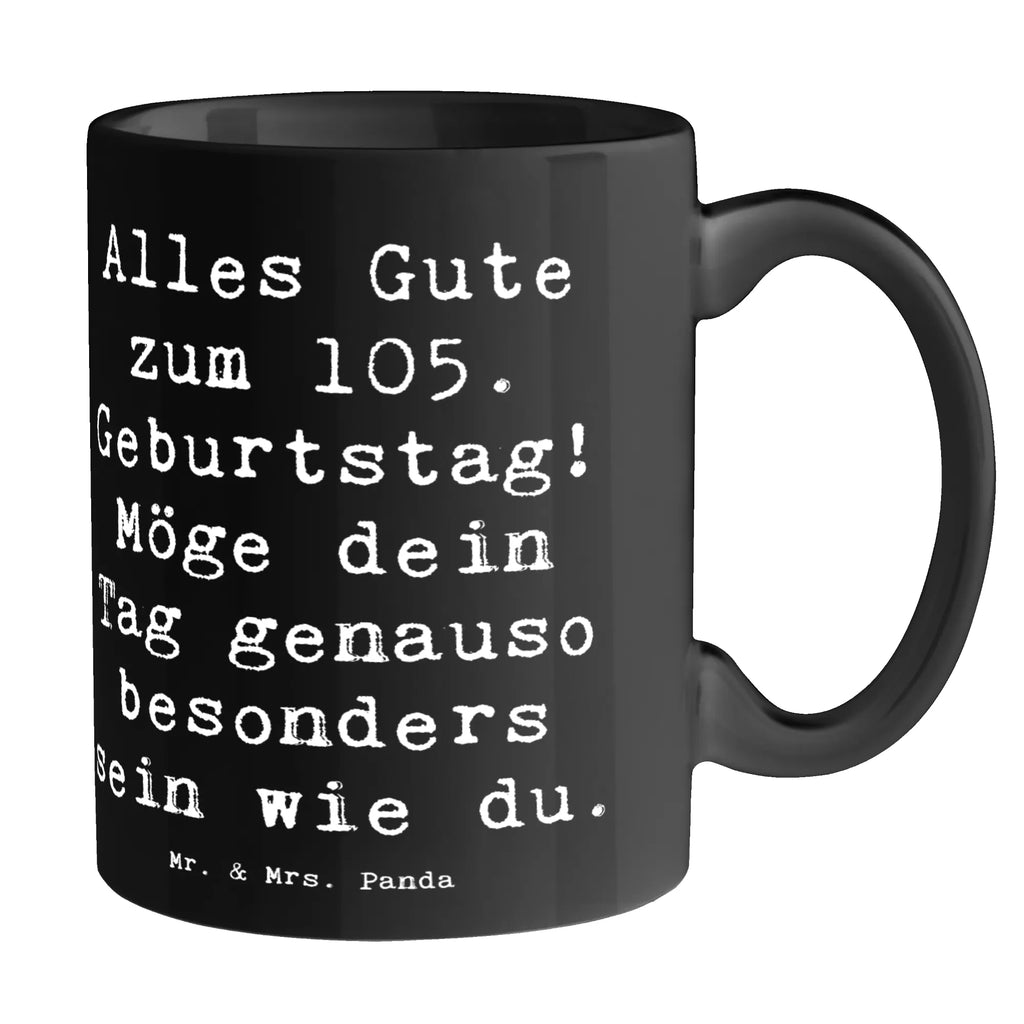 Tasse Spruch 105. Geburtstag Tasse mit Motiven, Tasse, Tasse mit Zitaten, Bürotasse, Keramiktasse, Teetasse, Kaffeetasse, Porzellantasse, Geschenktasse, Geburtstag, Geburtstagsgeschenk, Geschenk