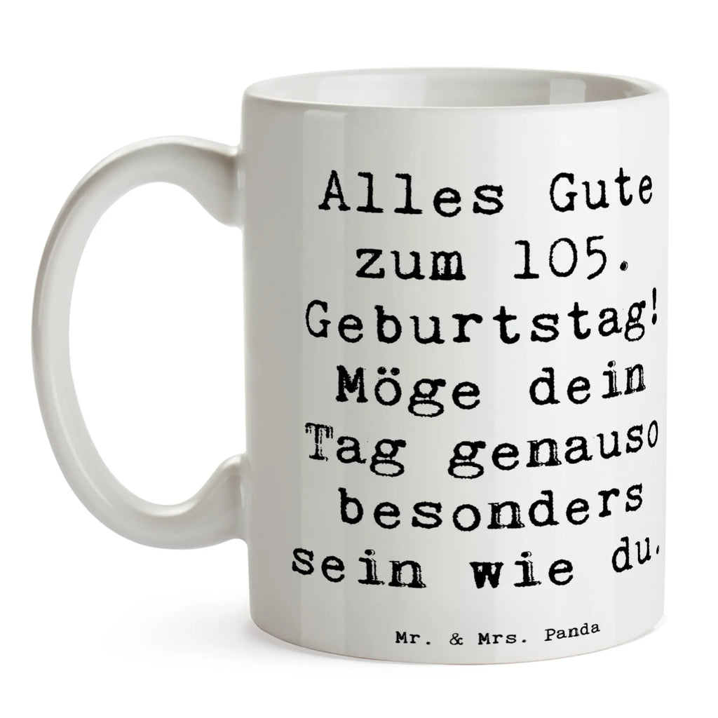 Tasse Spruch 105. Geburtstag Tasse mit Motiven, Tasse, Tasse mit Zitaten, Bürotasse, Keramiktasse, Teetasse, Kaffeetasse, Porzellantasse, Geschenktasse, Geburtstag, Geburtstagsgeschenk, Geschenk
