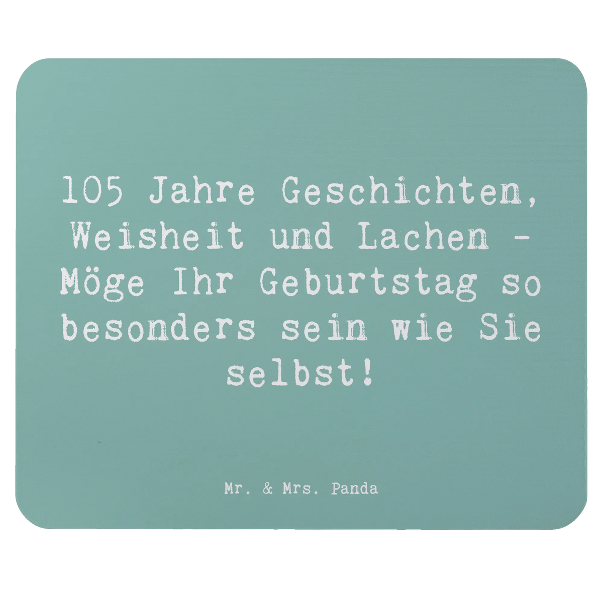 Mauspad Spruch 105. Geburtstag
