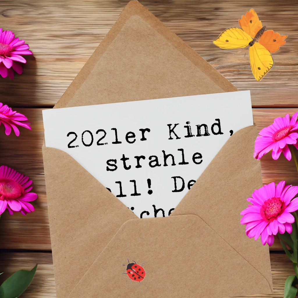 Deluxe Card Saying 2021er Kind, strahle hell! Dein Lächeln verzaubert die Welt. Karte, Grußkarte, Klappkarte, Einladungskarte, Glückwunschkarte, Hochzeitskarte, Geburtstagskarte, Hochwertige Grußkarte, Hochwertige Klappkarte, Geburtstag, Geburtstagsgeschenk, Geschenk