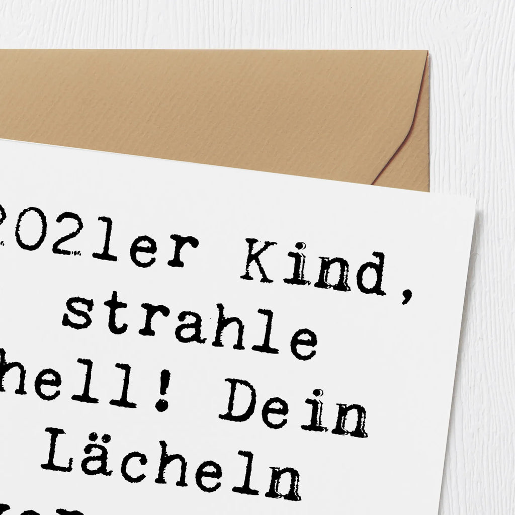 Deluxe Card Saying 2021er Kind, strahle hell! Dein Lächeln verzaubert die Welt. Karte, Grußkarte, Klappkarte, Einladungskarte, Glückwunschkarte, Hochzeitskarte, Geburtstagskarte, Hochwertige Grußkarte, Hochwertige Klappkarte, Geburtstag, Geburtstagsgeschenk, Geschenk