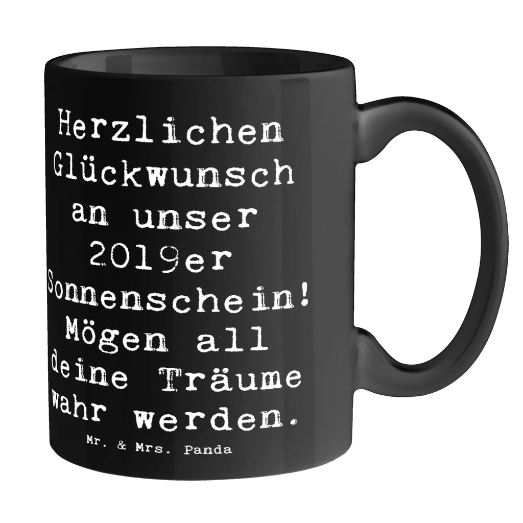 Mug Saying Herzlichen Glückwunsch an unser 2019er Sonnenschein! Mögen all deine Träume wahr werden. Bürotasse, Geschenktasse, Tasse mit Zitaten, Porzellantasse, Tasse, Keramiktasse, Tasse mit Motiven, Kaffeetasse, Teetasse, Geburtstag, Geburtstagsgeschenk, Geschenk