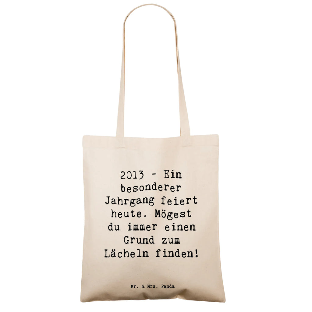 Tote bag Saying 2013 - Ein besonderer Jahrgang feiert heute. Mögest du immer einen Grund zum Lächeln finden! Beuteltasche, Beutel, Einkaufstasche, Jutebeutel, Stoffbeutel, Tasche, Shopper, Umhängetasche, Strandtasche, Schultertasche, Stofftasche, Tragetasche, Badetasche, Jutetasche, Einkaufstüte, Laptoptasche, Geburtstag, Geburtstagsgeschenk, Geschenk