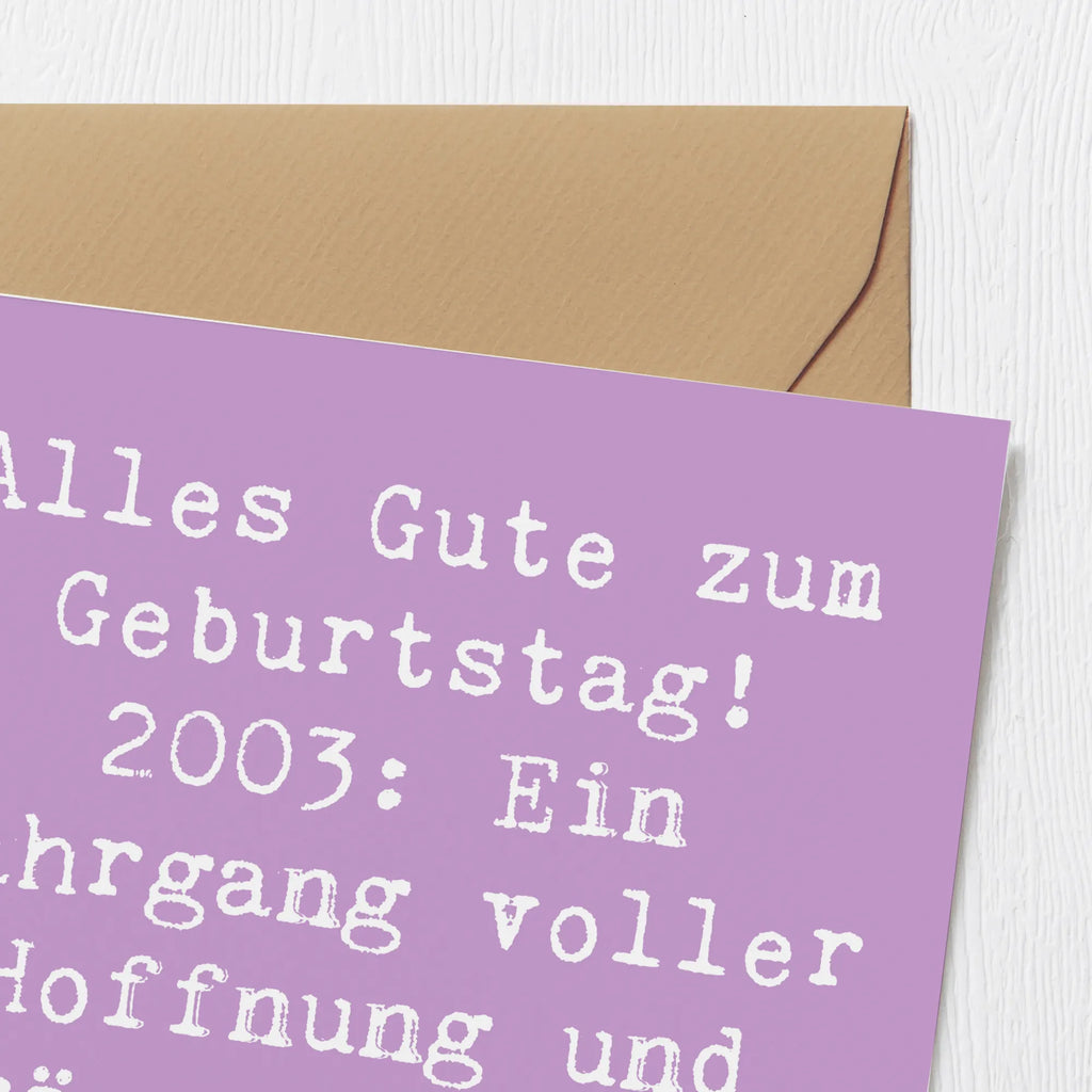 Deluxe Karte Spruch 2003 Geburtstag Karte, Grußkarte, Klappkarte, Einladungskarte, Glückwunschkarte, Hochzeitskarte, Geburtstagskarte, Hochwertige Grußkarte, Hochwertige Klappkarte, Geburtstag, Geburtstagsgeschenk, Geschenk