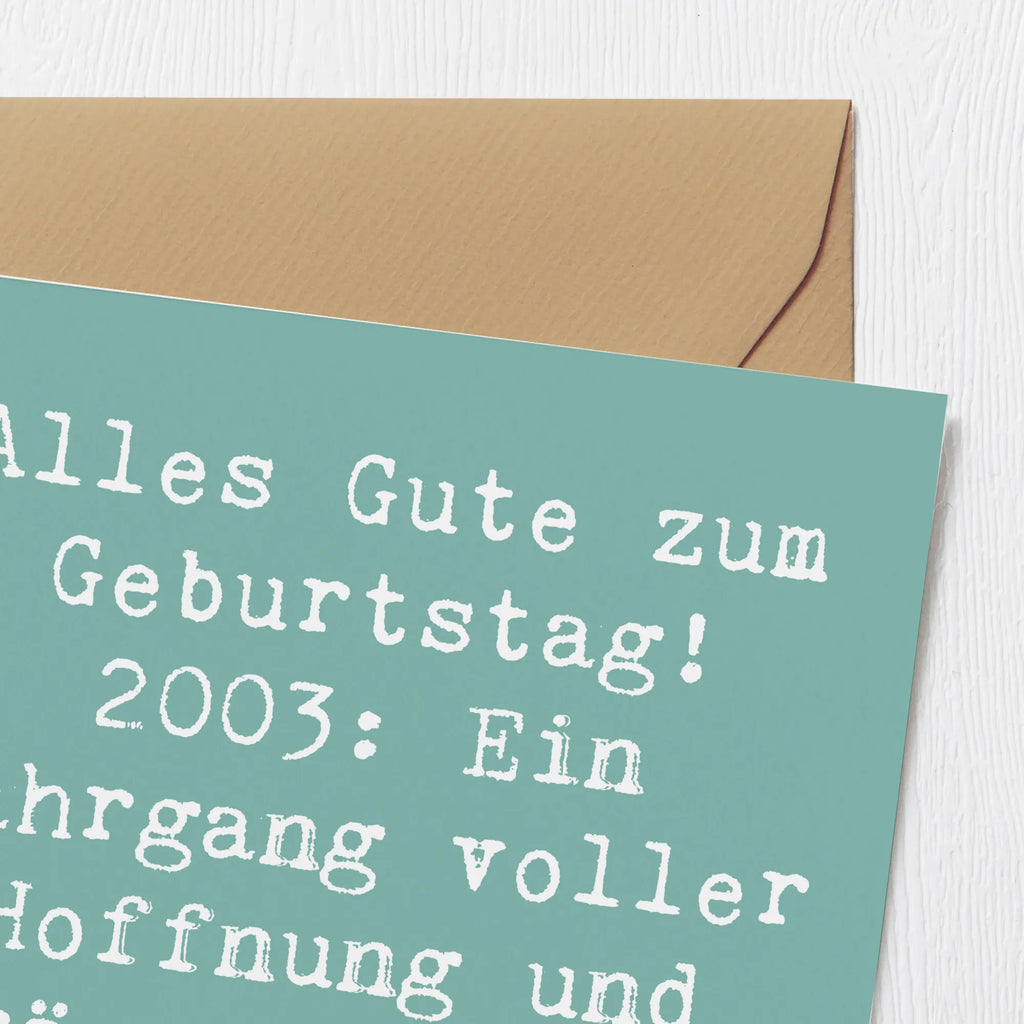 Deluxe Karte Spruch 2003 Geburtstag Karte, Grußkarte, Klappkarte, Einladungskarte, Glückwunschkarte, Hochzeitskarte, Geburtstagskarte, Hochwertige Grußkarte, Hochwertige Klappkarte, Geburtstag, Geburtstagsgeschenk, Geschenk
