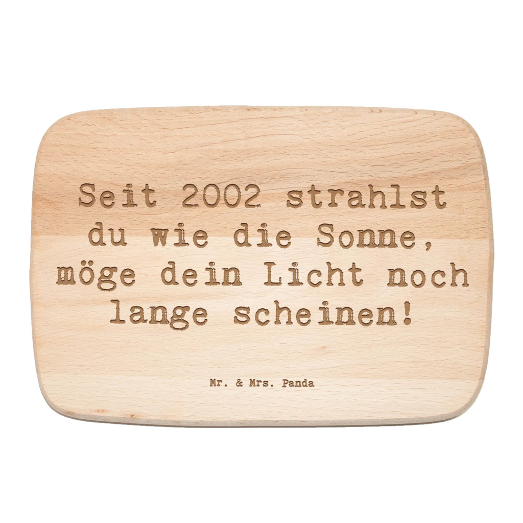 Śniadaniowa deska Przysłowie Seit 2002 strahlst du wie die Sonne, möge dein Licht noch lange scheinen! Urodziny, prezent urodzinowy, prezent