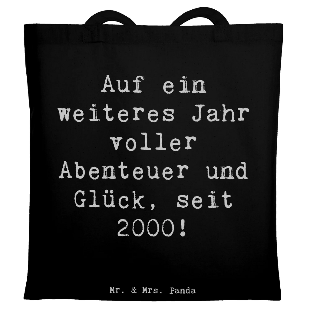 Tote bag Saying Auf ein weiteres Jahr voller Abenteuer und Glück, seit 2000! Beuteltasche, Beutel, Einkaufstasche, Jutebeutel, Stoffbeutel, Tasche, Shopper, Umhängetasche, Strandtasche, Schultertasche, Stofftasche, Tragetasche, Badetasche, Jutetasche, Einkaufstüte, Laptoptasche, Geburtstag, Geburtstagsgeschenk, Geschenk
