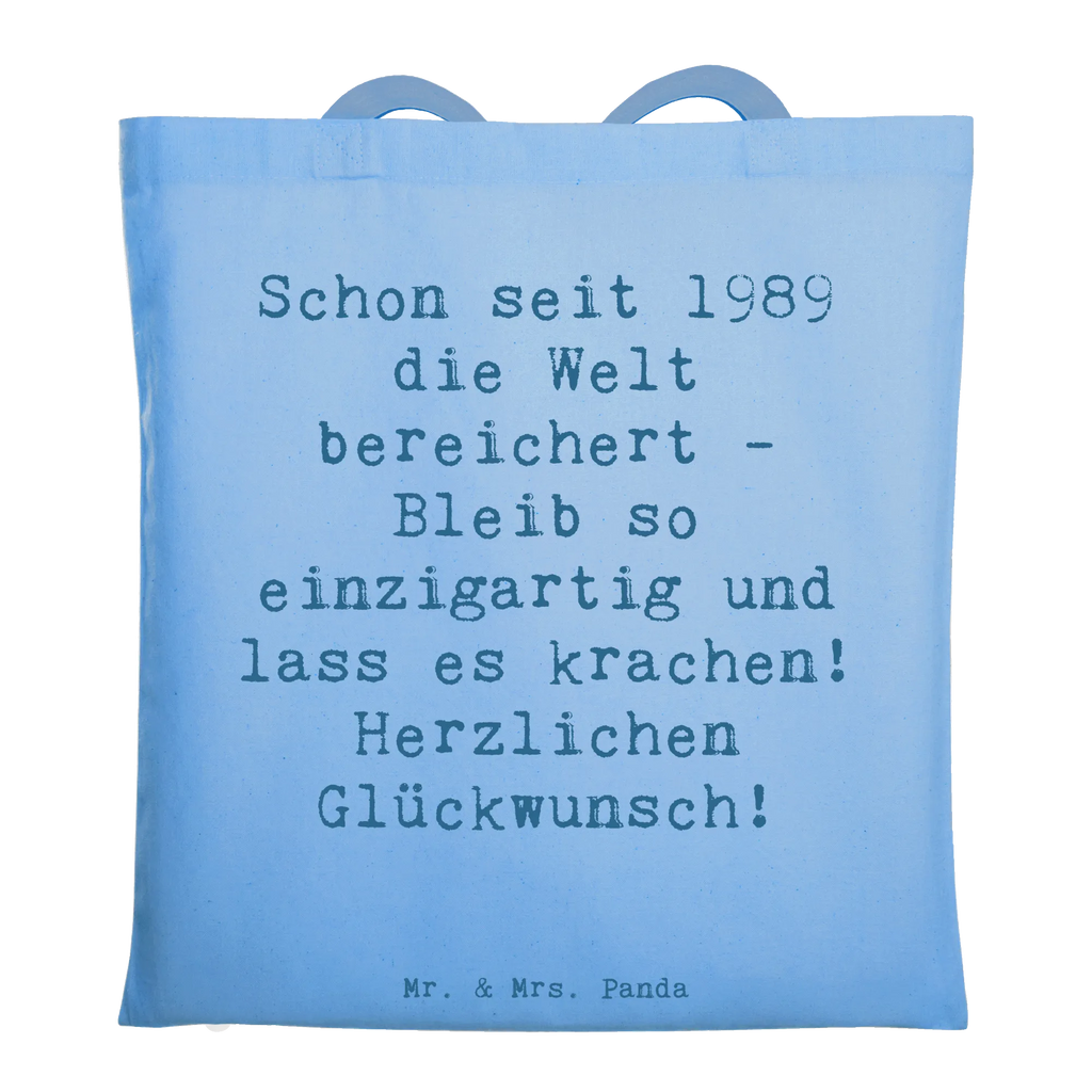Tote bag Saying Schon seit 1989 die Welt bereichert - Bleib so einzigartig und lass es krachen! Herzlichen Glückwunsch! Beuteltasche, Beutel, Einkaufstasche, Jutebeutel, Stoffbeutel, Tasche, Shopper, Umhängetasche, Strandtasche, Schultertasche, Stofftasche, Tragetasche, Badetasche, Jutetasche, Einkaufstüte, Laptoptasche, Geburtstag, Geburtstagsgeschenk, Geschenk