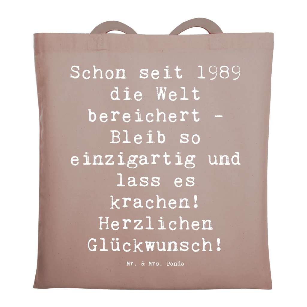 Tote bag Saying Schon seit 1989 die Welt bereichert - Bleib so einzigartig und lass es krachen! Herzlichen Glückwunsch! Beuteltasche, Beutel, Einkaufstasche, Jutebeutel, Stoffbeutel, Tasche, Shopper, Umhängetasche, Strandtasche, Schultertasche, Stofftasche, Tragetasche, Badetasche, Jutetasche, Einkaufstüte, Laptoptasche, Geburtstag, Geburtstagsgeschenk, Geschenk
