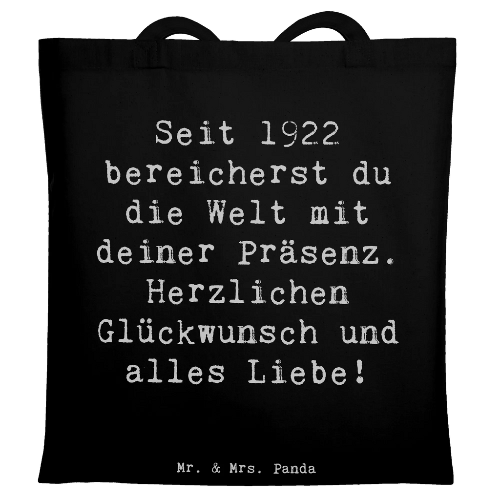 Tragetasche Spruch Seit 1922 bereicherst du die Welt mit deiner Präsenz. Herzlichen Glückwunsch und alles Liebe! Laptoptasche, Tragetasche, Beuteltasche, Strandtasche, Tasche, Shopper, Beutel, Schultertasche, Umhängetasche, Einkaufstüte, Badetasche, Jutebeutel, Stofftasche, Jutetasche, Stoffbeutel, Einkaufstasche, Geburtstag, Geburtstagsgeschenk, Geschenk