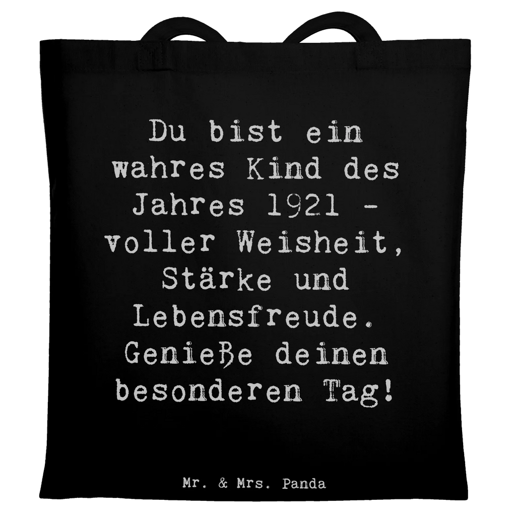 Tragetasche Spruch Du bist ein wahres Kind des Jahres 1921 - voller Weisheit, Stärke und Lebensfreude. Genieße deinen besonderen Tag! Umhängetasche, Schultertasche, Beutel, Stoffbeutel, Beuteltasche, Laptoptasche, Stofftasche, Tasche, Jutebeutel, Badetasche, Strandtasche, Einkaufstasche, Tragetasche, Jutetasche, Einkaufstüte, Shopper, Geburtstag, Geburtstagsgeschenk, Geschenk