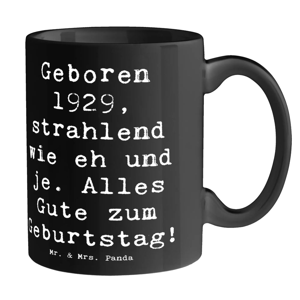Tasse Spruch 1929 Geburtstag Geschenktasse, Keramiktasse, Tasse mit Zitaten, Kaffeetasse, Tasse, Porzellantasse, Teetasse, Bürotasse, Tasse mit Motiven, Geburtstag, Geburtstagsgeschenk, Geschenk