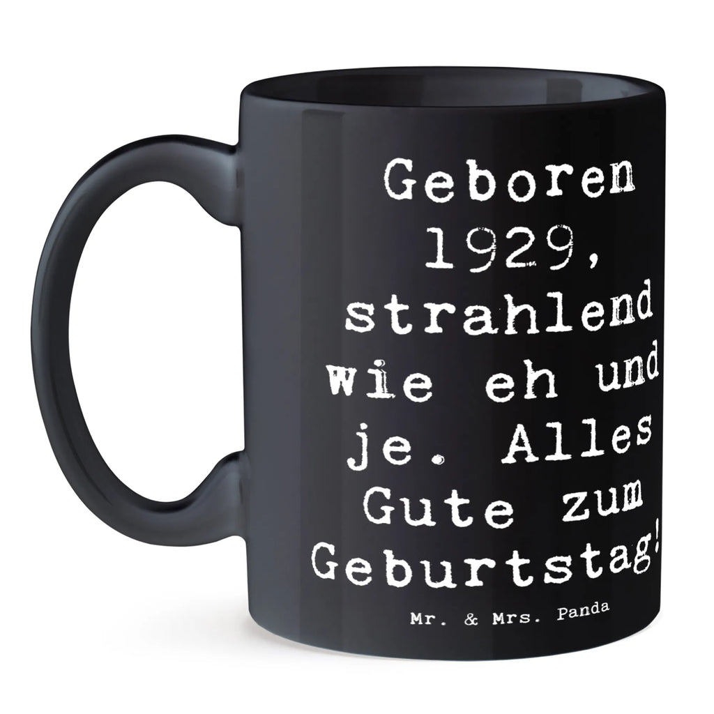 Tasse Spruch 1929 Geburtstag Geschenktasse, Keramiktasse, Tasse mit Zitaten, Kaffeetasse, Tasse, Porzellantasse, Teetasse, Bürotasse, Tasse mit Motiven, Geburtstag, Geburtstagsgeschenk, Geschenk