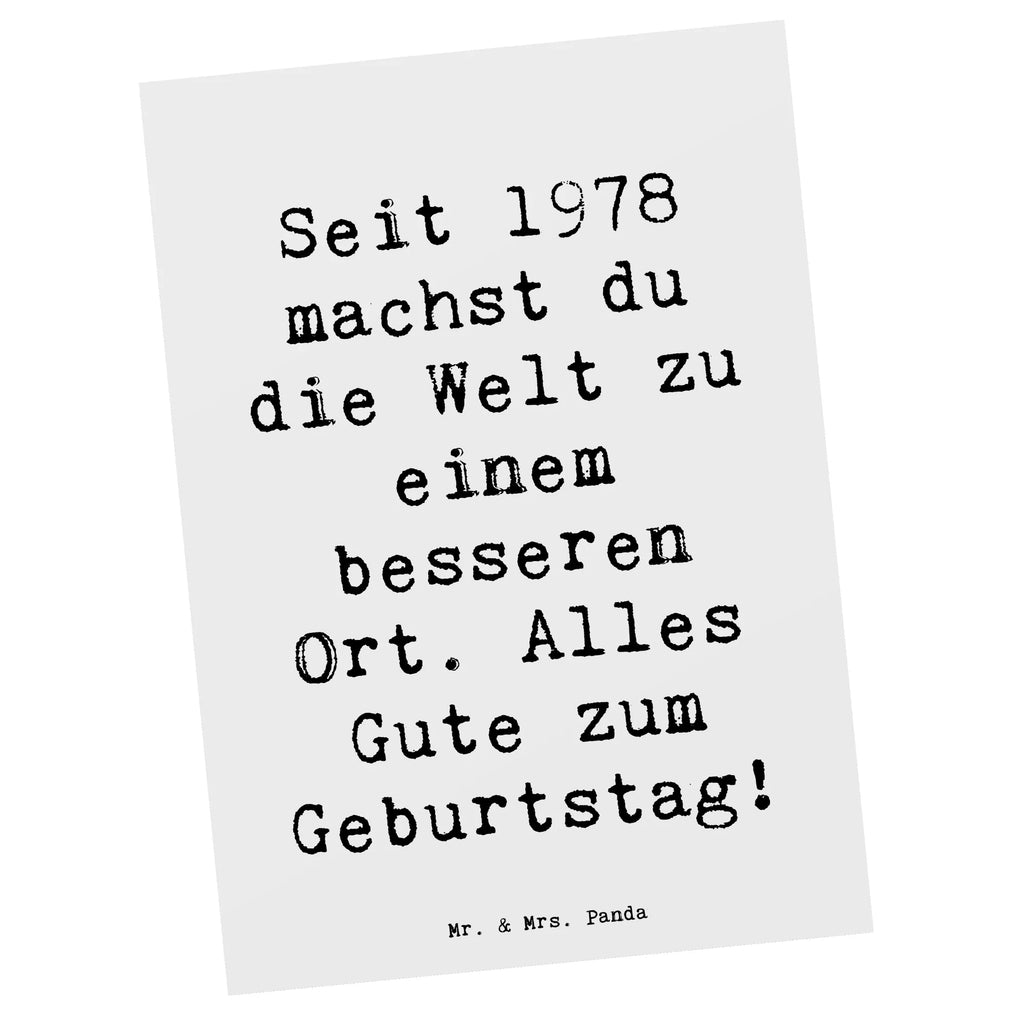 Postcard Saying Seit 1978 machst du die Welt zu einem besseren Ort. Alles Gute zum Geburtstag! Postkarten, Fotokarte, Kunstkarten, Grußkarte, bildkarte, Ansichtskarte, Motivkarte, einzelkarte, Designkarte, kunstkarte, Ansichtskarten, Postkarte, spruchkarte, Geschenk, Geburtstagsgeschenk, Geburtstag