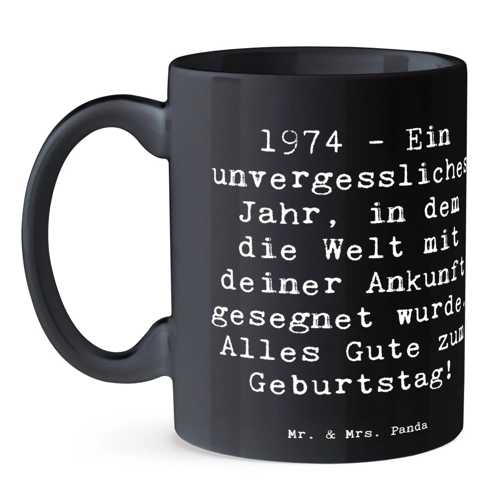 Mug Saying 1974 - Ein unvergessliches Jahr, in dem die Welt mit deiner Ankunft gesegnet wurde. Alles Gute zum Geburtstag! Keramiktasse, Porzellantasse, Bürotasse, Kaffeetasse, Tasse mit Motiven, Teetasse, Tasse, Geschenktasse, Tasse mit Zitaten, Geburtstag, Geburtstagsgeschenk, Geschenk