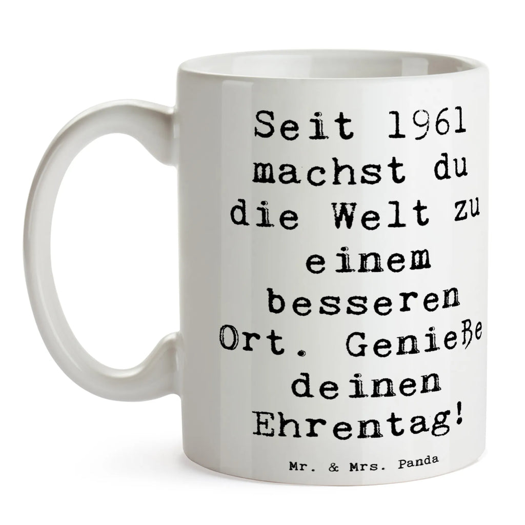 Mug Saying Seit 1961 machst du die Welt zu einem besseren Ort. Genieße deinen Ehrentag! Tasse mit Motiven, Kaffeetasse, Keramiktasse, Geschenktasse, Tasse, Porzellantasse, Tasse mit Zitaten, Teetasse, Bürotasse, Geburtstag, Geburtstagsgeschenk, Geschenk
