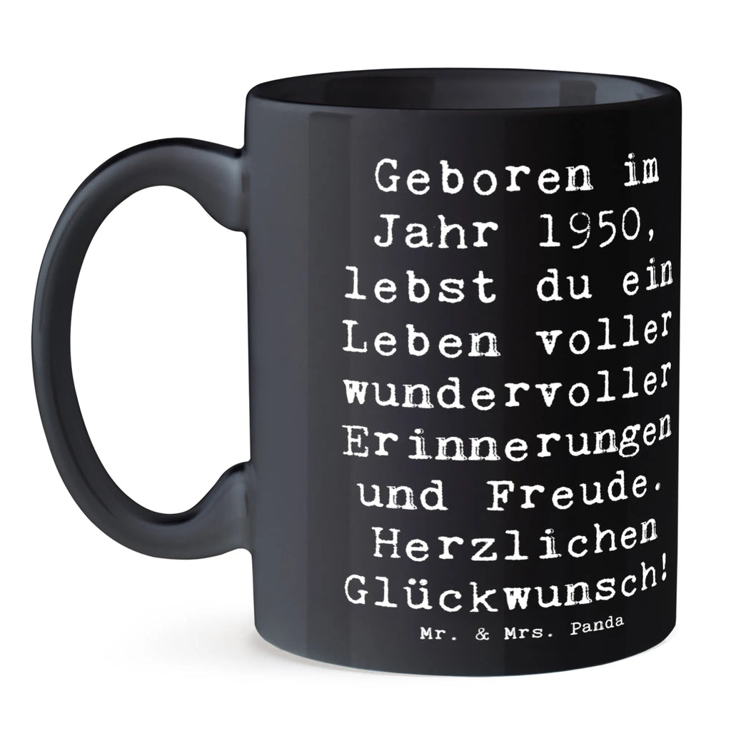Tasse Spruch 1950 Geburtstag Kaffeetasse, Tasse, Porzellantasse, Bürotasse, Tasse mit Zitaten, Tasse mit Motiven, Teetasse, Geschenktasse, Keramiktasse, Geburtstag, Geburtstagsgeschenk, Geschenk