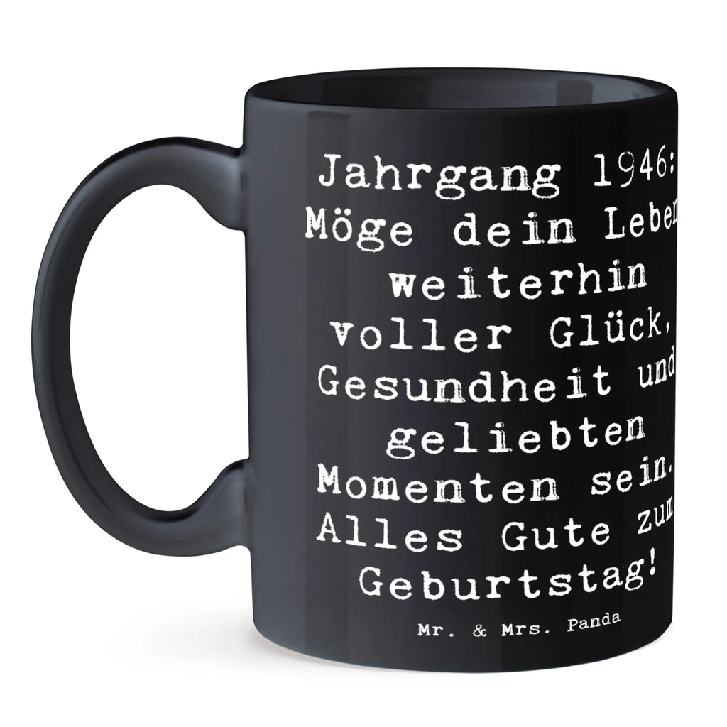 Mug Saying Jahrgang 1946: Möge dein Leben weiterhin voller Glück, Gesundheit und geliebten Momenten sein. Alles Gute zum Geburtstag! Geschenktasse, Kaffeetasse, Tasse mit Zitaten, Bürotasse, Porzellantasse, Keramiktasse, Teetasse, Tasse mit Motiven, Tasse, Geburtstag, Geburtstagsgeschenk, Geschenk