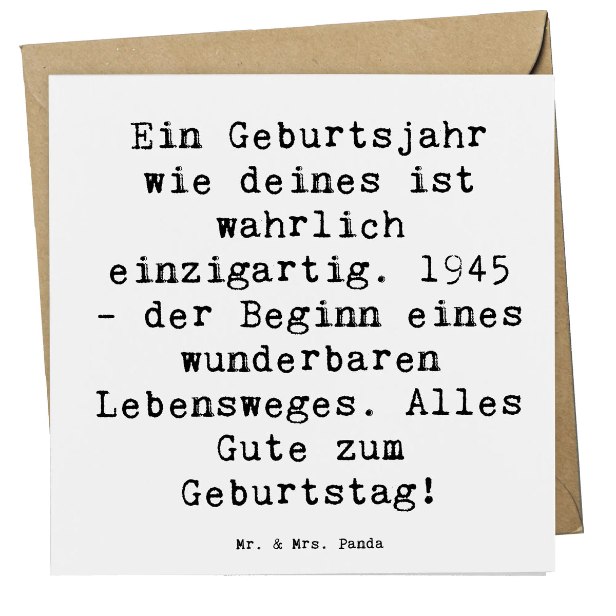 Deluxe Card Saying Ein Geburtsjahr wie deines ist wahrlich einzigartig. 1945 - der Beginn eines wunderbaren Lebensweges. Alles Gute zum Geburtstag!