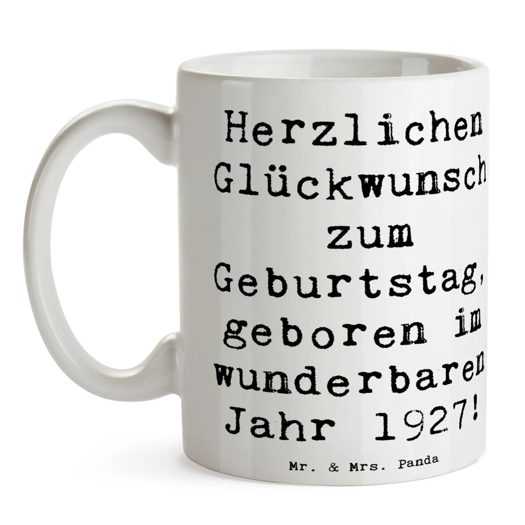 Tasse Spruch 1927 Geburtstag Kaffeetasse, Porzellantasse, Teetasse, Keramiktasse, Tasse mit Motiven, Tasse, Tasse mit Zitaten, Bürotasse, Geschenktasse, Geburtstag, Geburtstagsgeschenk, Geschenk